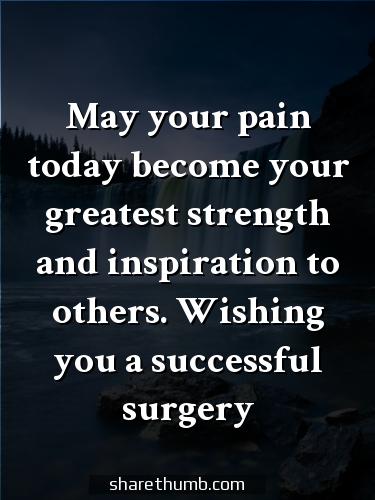 wish you good luck for your surgery